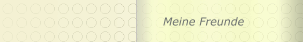 Meine Freunde